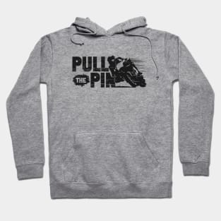 'Pull The Pin' Motorcycle Racing Design Hoodie